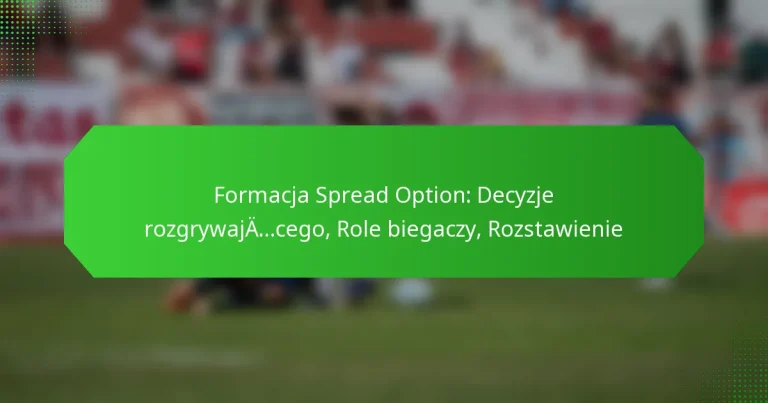 Formacja Spread Option: Decyzje rozgrywającego, Role biegaczy, Rozstawienie